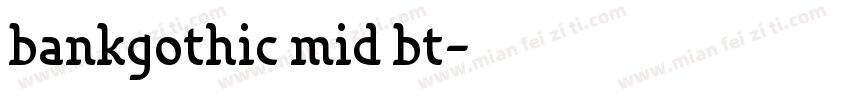 bankgothic mid bt字体转换